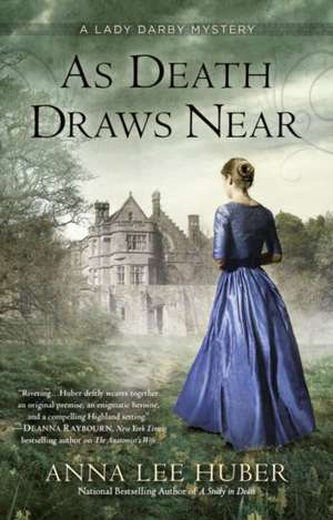 As Death Draws Near de Anna Lee Huber