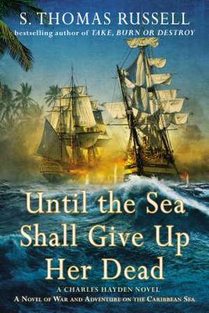 Until the Sea Shall Give Up Her Dead de S. Thomas Russell