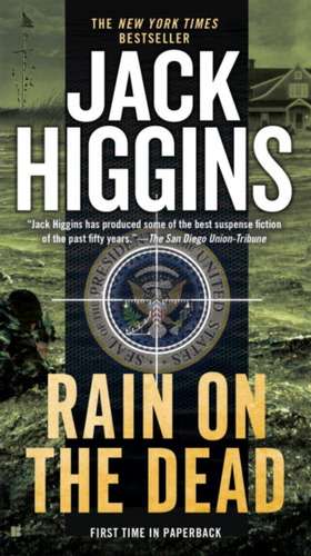 Rain on the Dead de Jack Higgins