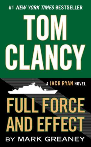 Tom Clancy Full Force and Effect: The Inspiring True Story of Tibor "Teddy" Rubin--Holocaust Survivor, Korean War Hero, and Medal of Honor Recipient de Tom Clancy