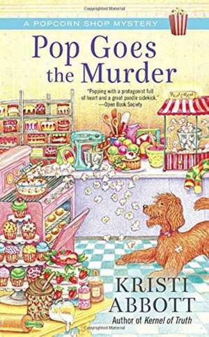 Pop Goes the Murder de Kristi Abbott