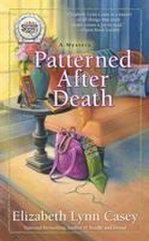 Patterned After Death de Elizabeth Lynn Casey