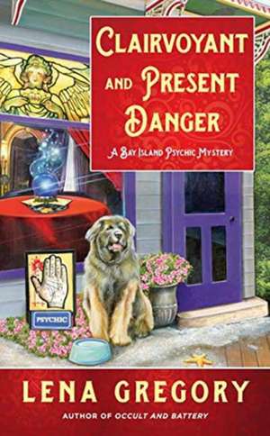 Clairvoyant and Present Danger de Lena Gregory