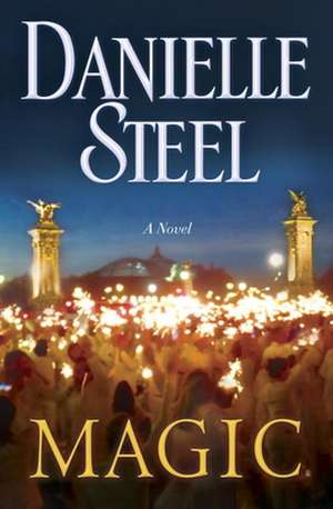 Magic : A Novel de Danielle Steel