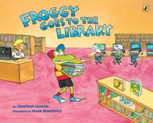 Froggy Goes to the Library de Jonathan London