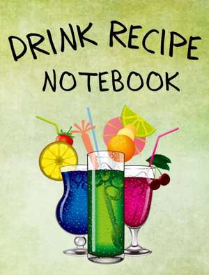 Drink Recipe Notebook de Michael Green Press