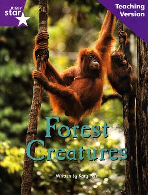 Fantastic Forest Purple Level Non-fiction: Forest Creatures Teaching Version de Catherine Baker