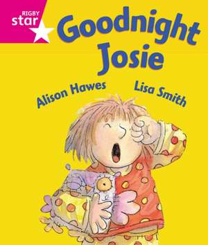 Rigby Star Guided Reception: Pink Level: Goodnight Josie Pupil Book (Single) de Alison Hawes