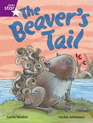 Rigby Star Independent Purple Reader 1: The Beaver's Tail