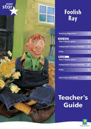 Rigby Star Shared Year 1 Fiction: Foolish Ray Teachers Guide