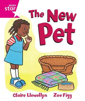 Rigby Star Guided Reception, Pink Level: The New Pet Pupil Book (Single) de Claire Llewellyn