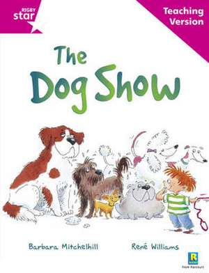 Rigby Star Guided Reading Pink Level: The dog show Teaching Version