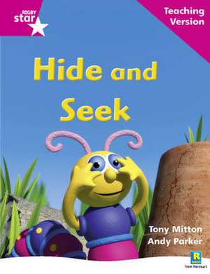 Rigby Star Phonic Guided Reading Pink Level: Hide and Seek T