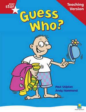 Rigby Star Guided Reading Red Level: Guess Who? Teaching Version