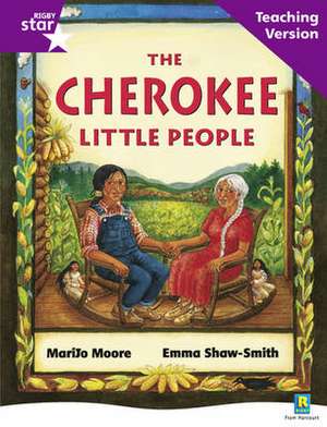 Rigby Star Guided Reading Purple Level: The Cherokee Little People Teaching Version