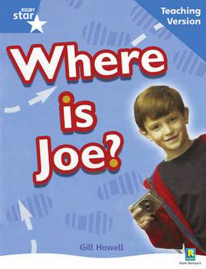 Rigby Star Non-Fiction Blue Level: Where is Joe? Teaching Ve