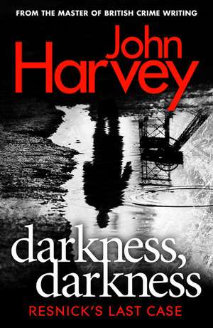 Darkness, Darkness: (Resnick 12) de John Harvey