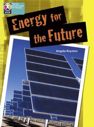 PYP L10 Energy for the Future 6PK de Angela Royston