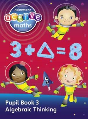 Heinemann Active Maths - Second Level - Exploring Number - Pupil Book 3 - Algebraic Thinking de Amy Sinclair