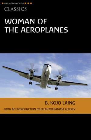 Woman of the Aeroplanes de Kojo Laing