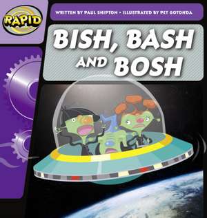 Shipton, P: Rapid Phonics Step 2: Bish, Bash and Bosh (Ficti de Paul Shipton