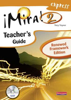 Mira Express 2 Teacher's Guide Renewed Framework Edition de Tracy Traynor