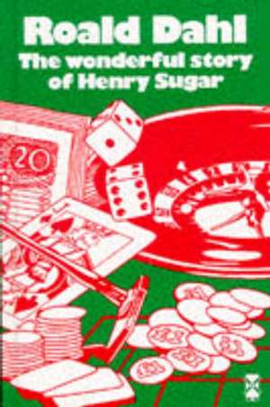 Dahl, R: The Wonderful Story of Henry Sugar