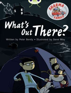 Bug Club Independent Fiction Year Two Turquoise B Sharma Family: What's Out There? de Peter Bently