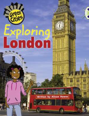 Bug Club Independent Non Fiction Year Two Orange A Exploring London de Alison Hawes