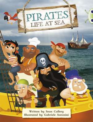 Callery, S: Bug Club Non-fiction Purple B/2C A Pirate's Life de Sean Callery