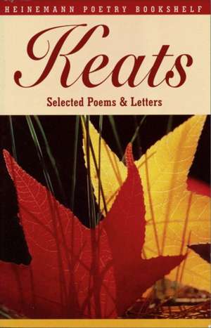 Heinemann Poetry Bookshelf: Keats Selected Poems and Letters de Robert Gittings