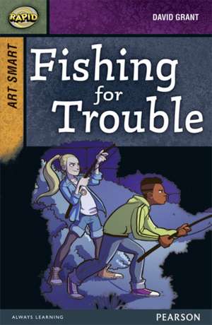 Rapid Stage 8 Set A: Art Smart: Fishing for Trouble de David Grant