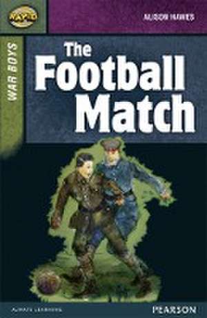 Rapid Stage 8 Set B: War Boys: The Football Match de Alison Hawes