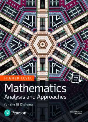 Mathematics Analysis and Approaches for the IB Diploma Higher Level de Bryan Landmann