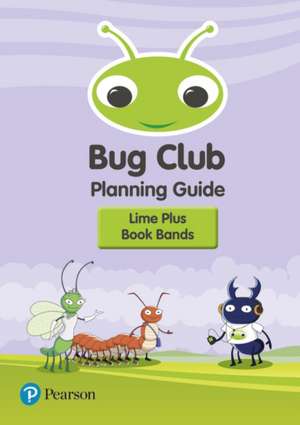 Bug Club Lime Plus Planning Guide