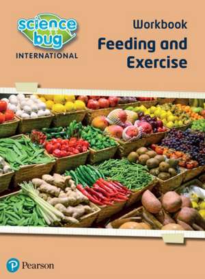 Science Bug: Feeding and exercise Workbook de Janet Barnett