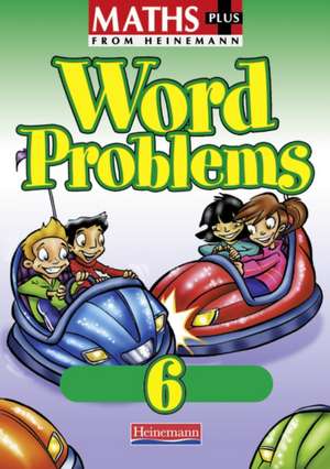 Maths Plus Word Problems 6: Pupil Book de Len Frobisher