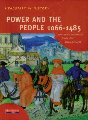 Headstart In History: Power & People 1066-1485 de Judith Kidd