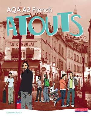 Atouts: Aqa A2 French Student Book de Clive Bell