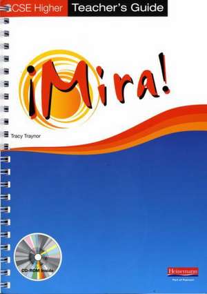 Mira AQA/OCR GCSE Spanish Higher Teacher's Guide de Tracy Traynor