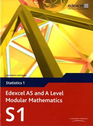 Edexcel as and a Level Modular Mathematics Statistics 1 S1 de Greg Attwood