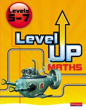 Level Up Maths: Pupil Book (Level 5-7) de Keith Pledger