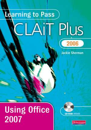 Learning to Pass CLAiT Plus 2006 Using Office 2007