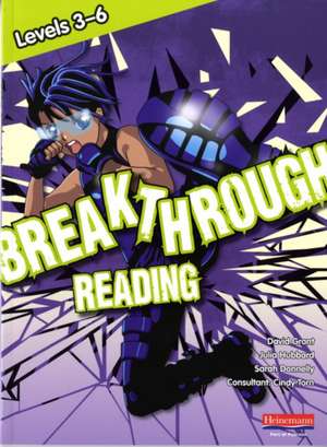 Breakthrough Reading Levels 3-6 Student Book de David Grant