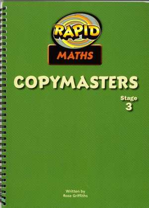 Rapid Maths: Stage 3 Photocopy Masters de Rose Griffiths