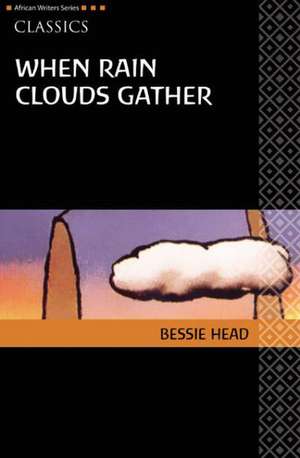 AWS Classics When Rain Clouds Gather de Bessie Head