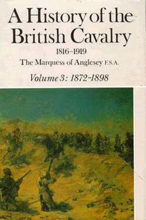 A History of the British Cavalry de Marquess of Anglesey