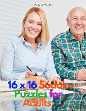 16 x 16 Sudoku Puzzles for Adults Vol. 1 de Puzzle World