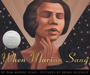 When Marian Sang: True Recital of Marian Anderson, the de Pam Munoz Ryan