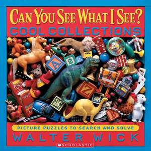 Cool Collections: Picture Puzzles to Search and Solve de Walter Wick